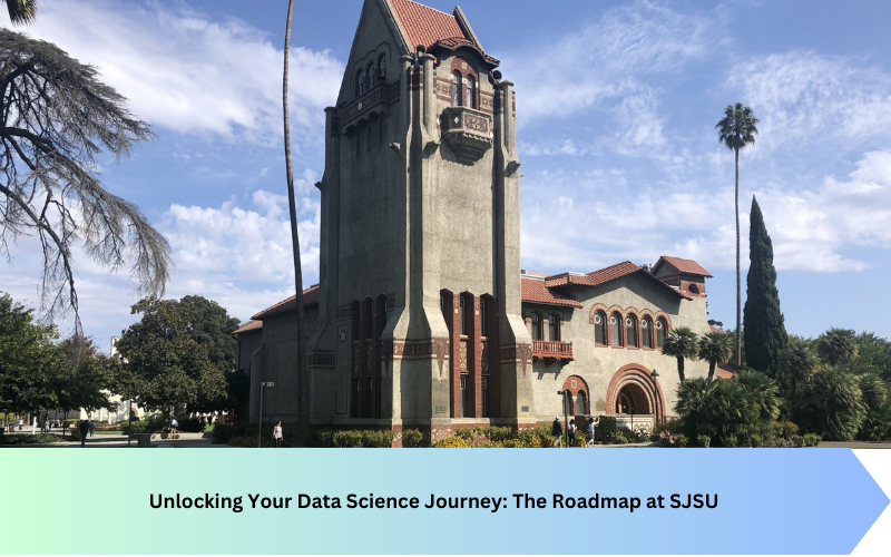 Unlocking Your Data Science Journey: The Roadmap at SJSU