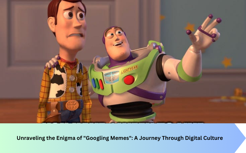 Unraveling the Enigma of “Googling Memes”: A Journey Through Digital Culture