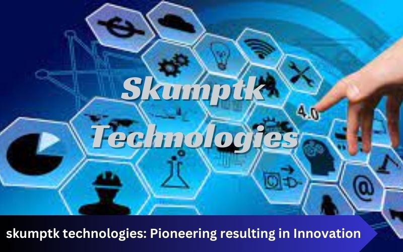 Unveiling Skumptk Technologies: Cultivating Advanced Progression