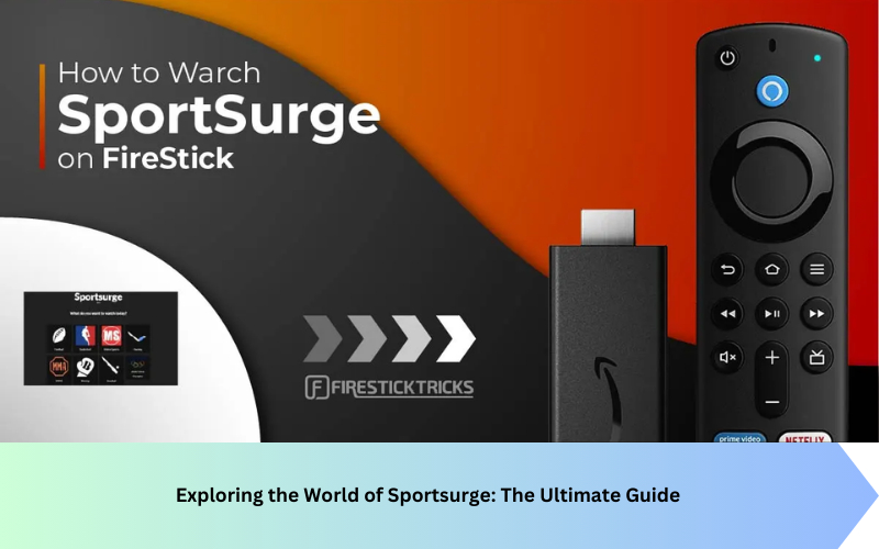 Exploring the World of Sportsurge: The Ultimate Guide