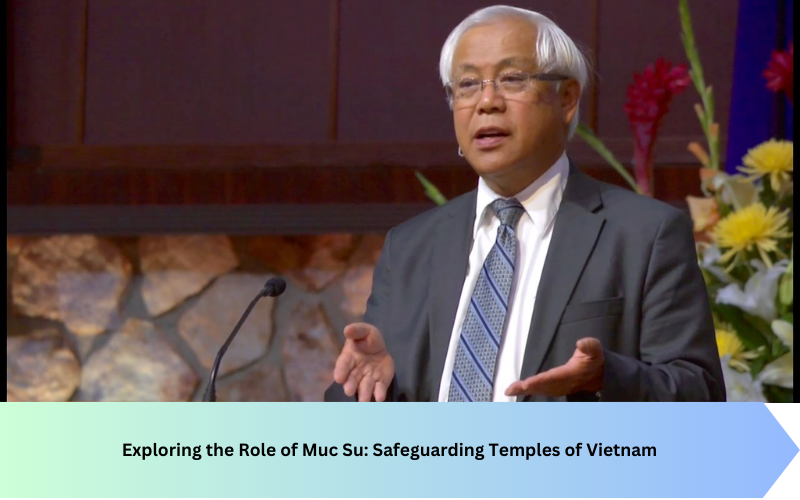 Exploring the Role of Muc Su: Safeguarding Temples of Vietnam