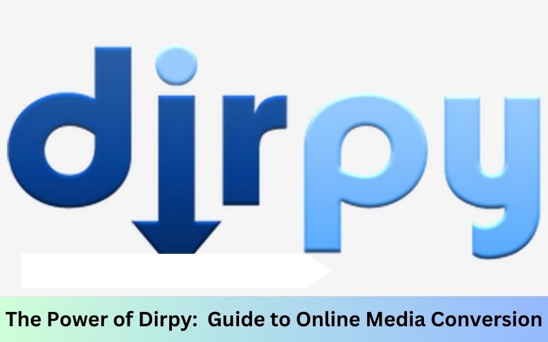 The Power of Dirpy: Guide to Online Media Conversion