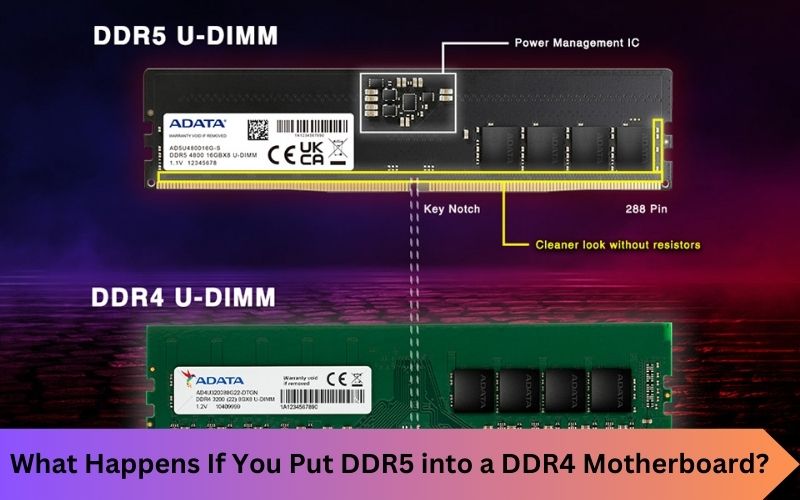 What Happens If You Put DDR5 into a DDR4 Motherboard?