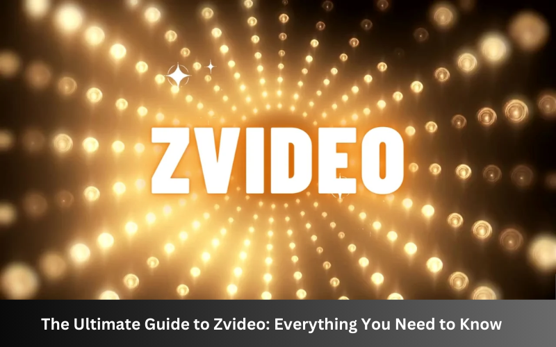 The Ultimate Guide to Zvideo: Everything You Need to Know