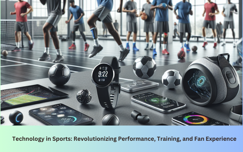 Technology in Sports: Revolutionizing Performance, Training, and Fan Experience