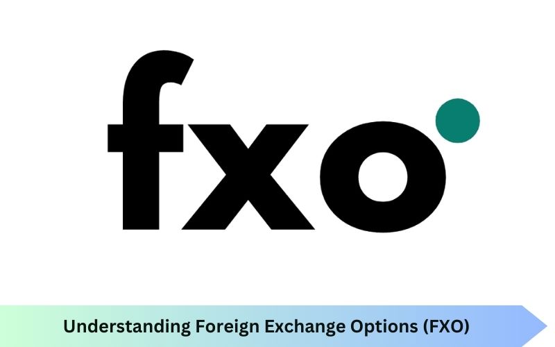 Understanding Foreign Exchange Options (FXO)