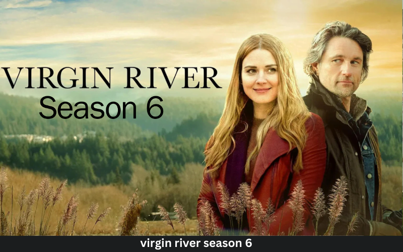 virgin river season 6